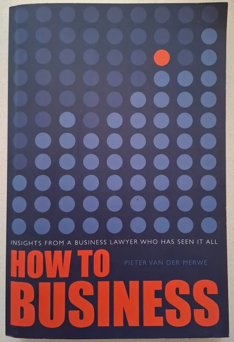 How to Business by Pieter van der Merwe (New)