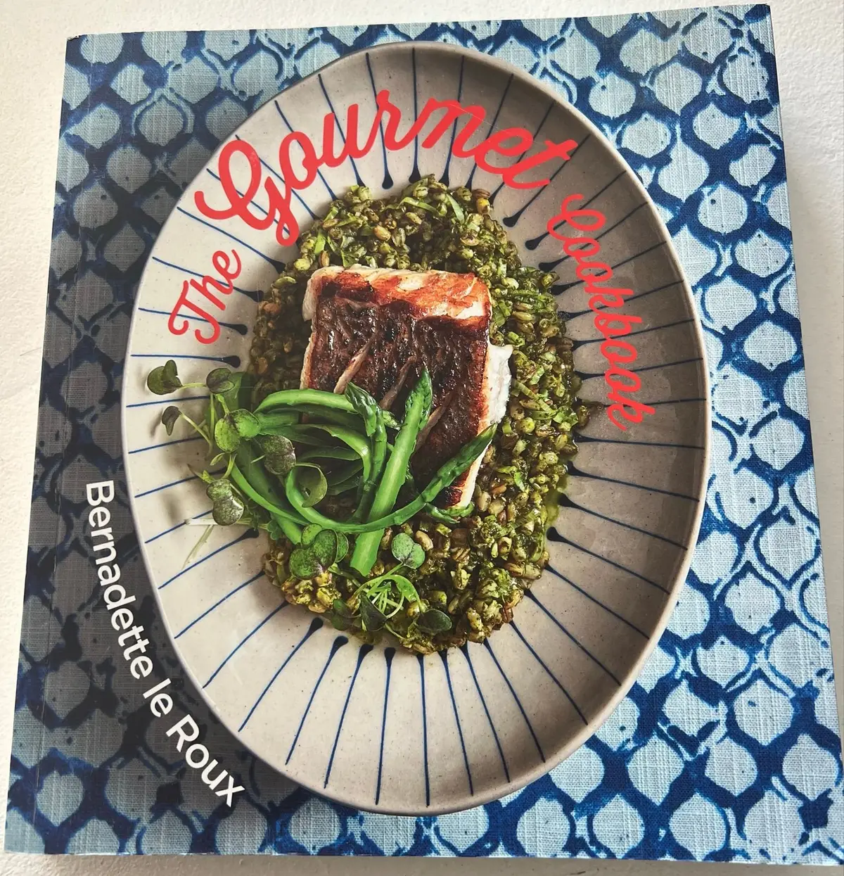 The Gourmet Cookbook by Bernadette le Roux