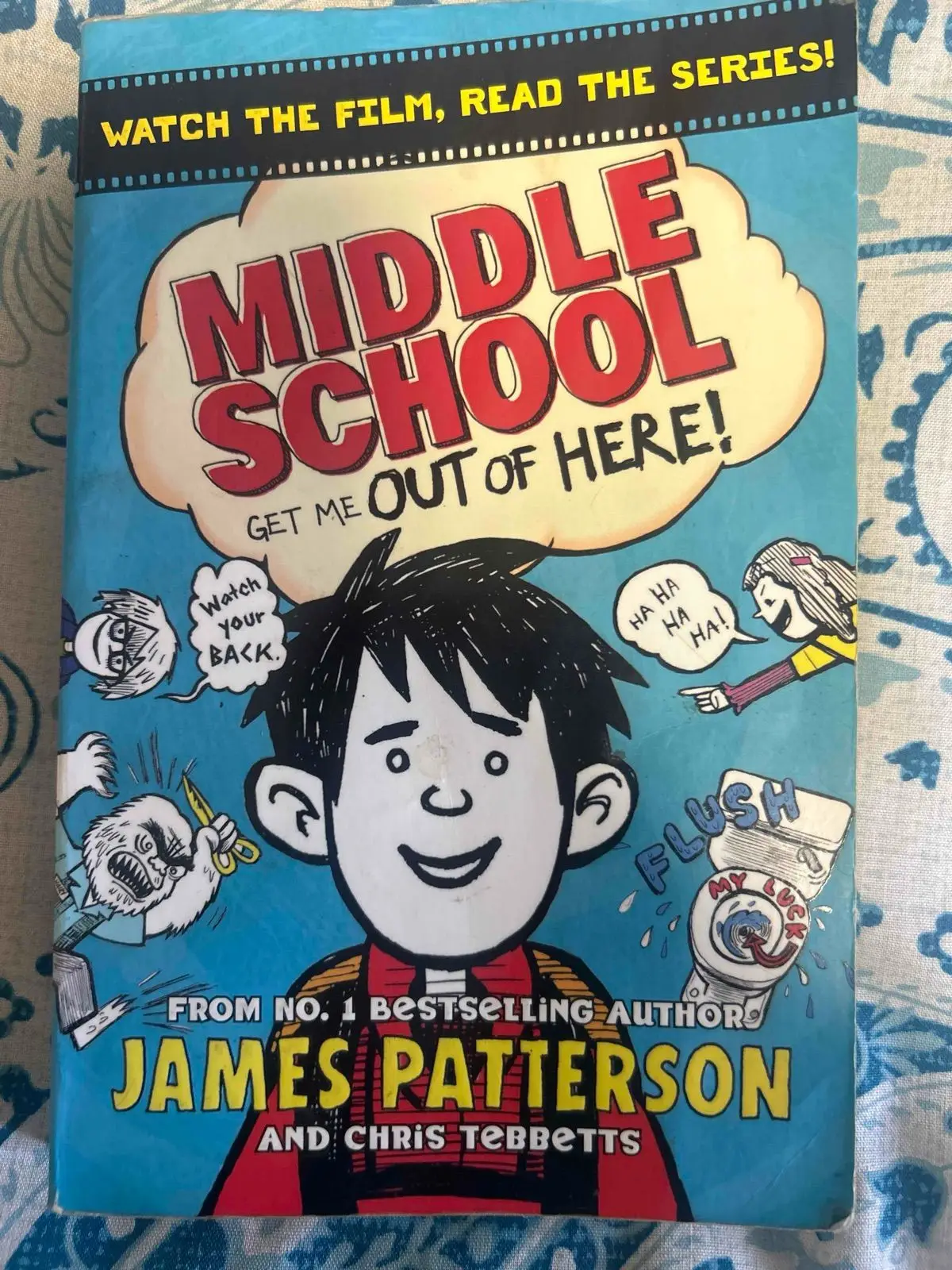 Middle School Get Me Out of Here by James Patterson