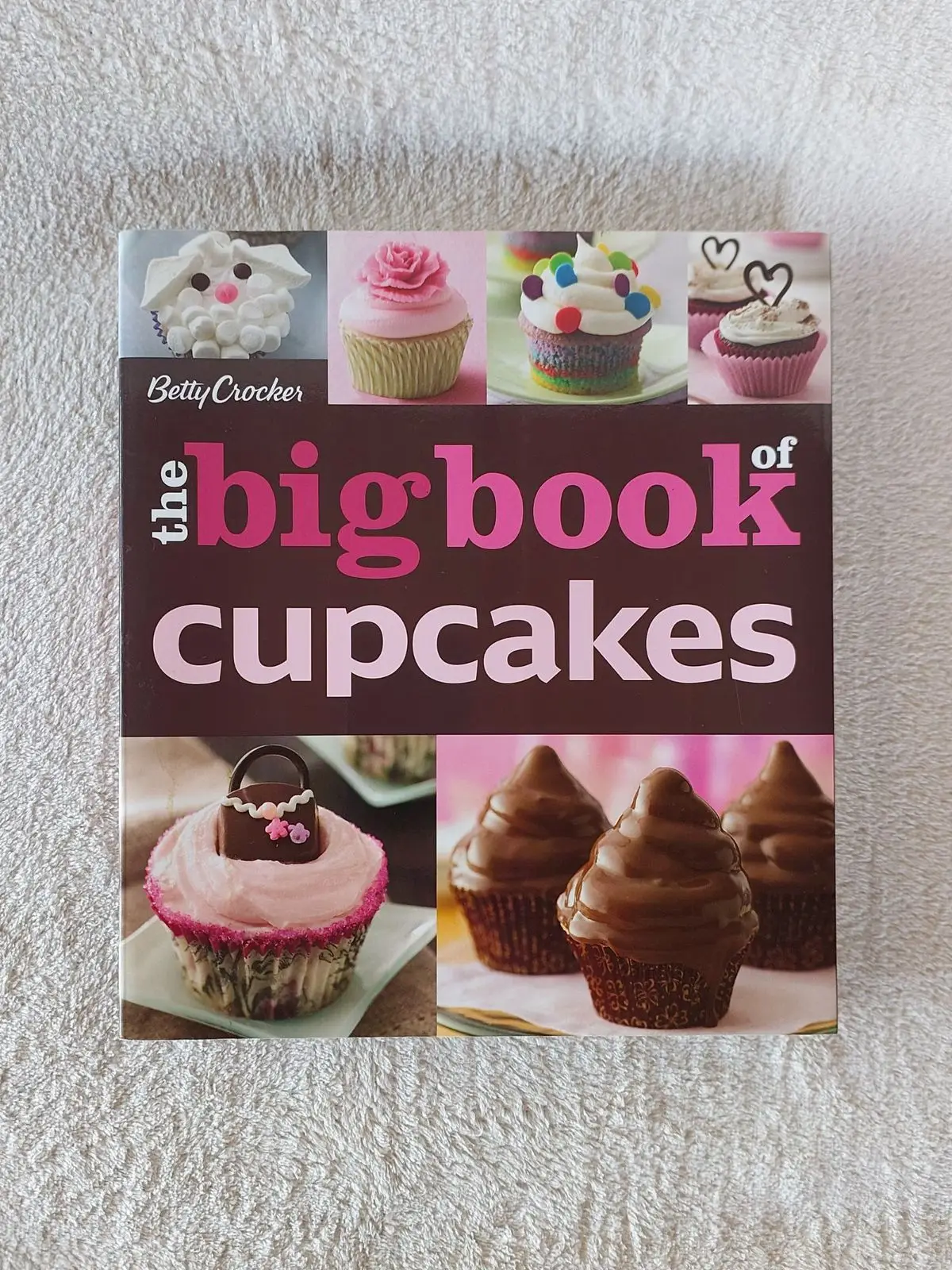Betty Crocker The Big Book of Cupcakes