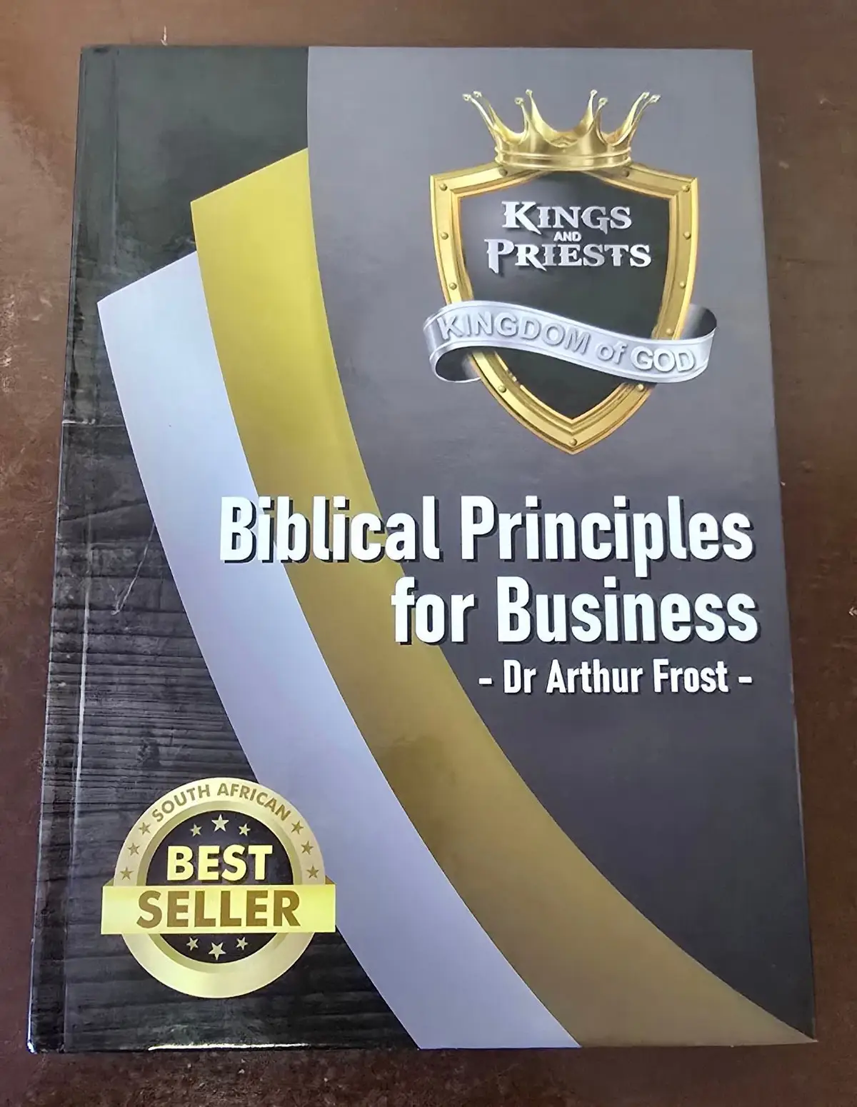Biblical Principles for Business by Dr Arthur Frost
