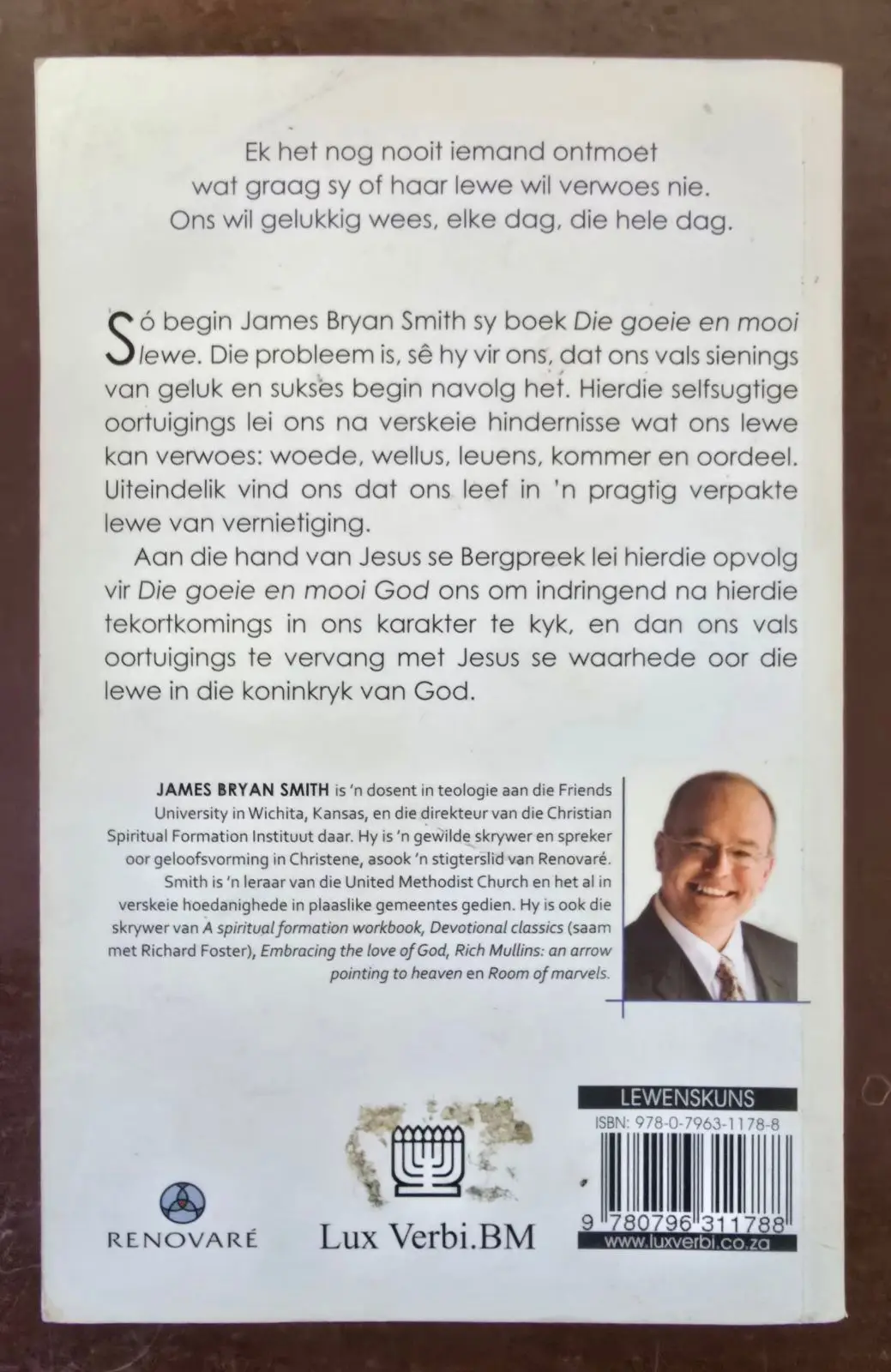 Die Goeie en Mooi Lewe by James Bryan Smith