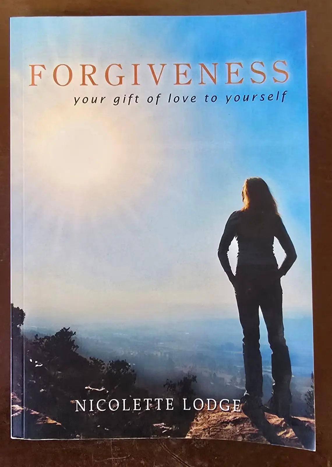 Forgiveness: Your Gift of Love to Yourself by Nicolette Lodge